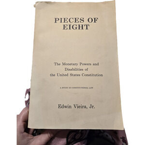 Pieces of Eight Edwin Vieira Jr 1st Edition 1983 Devin-Adair Softcover